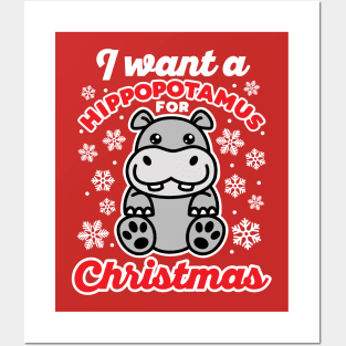 I Want A Hippopotamus for Christmas Cute Hippo Saying Posters and Art